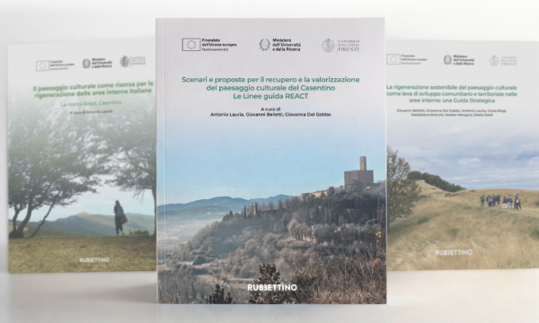 Scenari e proposte per il recupero e la valorizzazione del paesaggio culturale del Casentino. Le Linee Guida REACT.